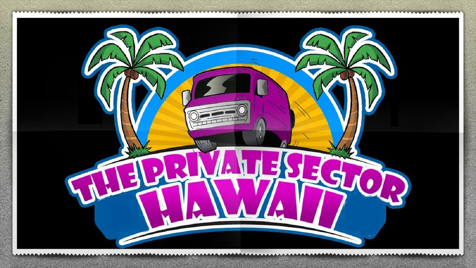 The Private Sector Hawaii
